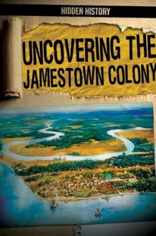 Cover of Uncovering the Jamestown Colony