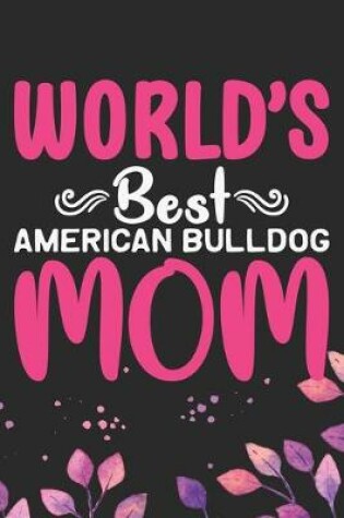 Cover of World's Best American Bulldog Mom