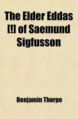 Cover of The Elder Eddas [!] of Saemund Sigfusson Volume 4