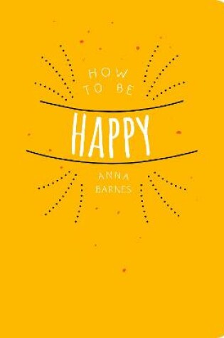 Cover of How to Be Happy