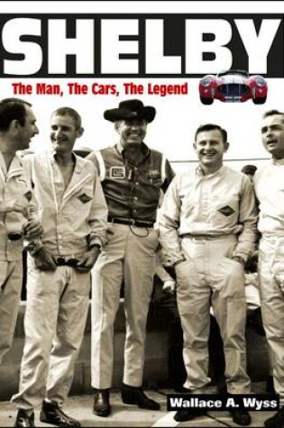 Cover of Shelby: The Man, the Cars, the Legend
