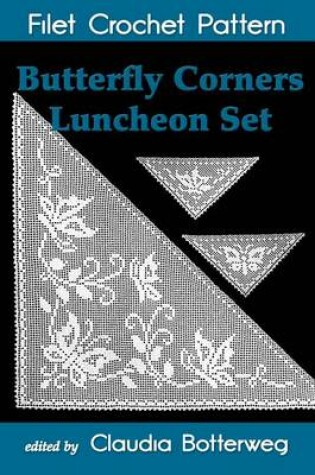 Cover of Butterfly Corners Luncheon Set Filet Crochet Pattern