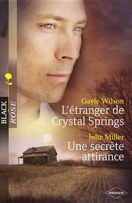 Book cover for L'Etranger de Crystal Springs - Une Secrete Attirance (Harlequin Black Rose)