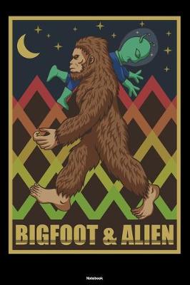 Book cover for Bigfoot & Alien Notebook