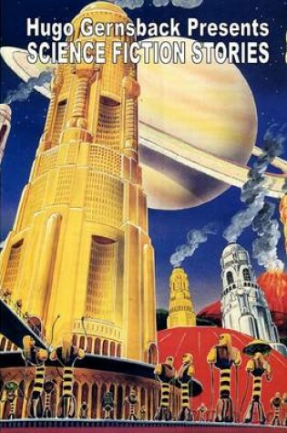 Cover of Hugo Gernsback Presents Science Fiction Stories