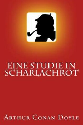 Cover of Sherlock Holmes - Eine Studie in Scharlachrot (Illustriert)