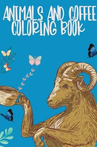 Cover of Coffee and animals coloring book