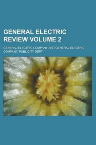 Cover of General Electric Review Volume 2