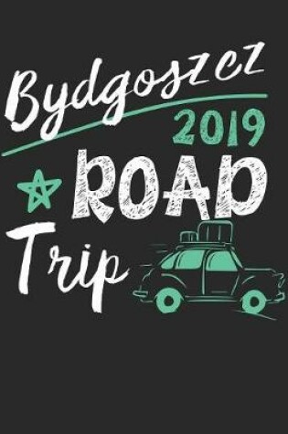 Cover of Bydgoszcz Road Trip 2019