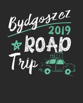 Book cover for Bydgoszcz Road Trip 2019