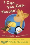 Book cover for I Can, You Can, Toucan!
