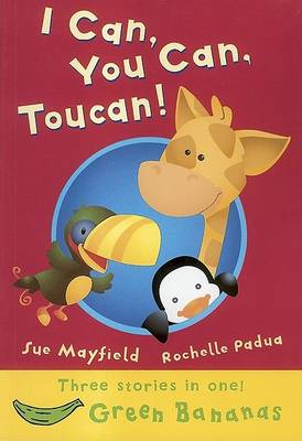 Cover of I Can, You Can, Toucan!