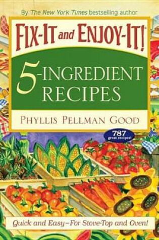 Cover of Fix-It and Enjoy-It 5-Ingredient Recipes