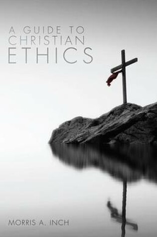 Cover of A Guide to Christian Ethics