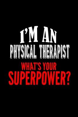 Book cover for I'm an physical therapist. What's your superpower?