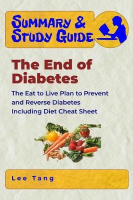 Cover of Summary & Study Guide - The End of Diabetes