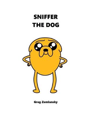 Book cover for Sniffer the Dog