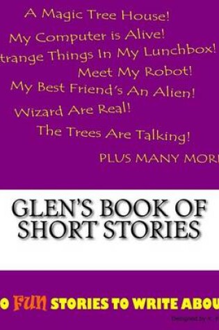 Cover of Glen's Book Of Short Stories