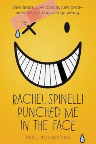 Cover of Rachel Spinelli Punched Me in the Face