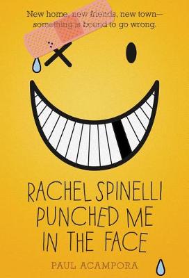 Book cover for Rachel Spinelli Punched Me in the Face