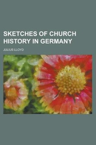 Cover of Sketches of Church History in Germany