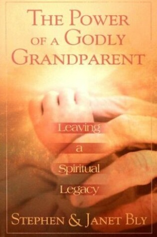 Cover of The Power of a Godly Grandparent