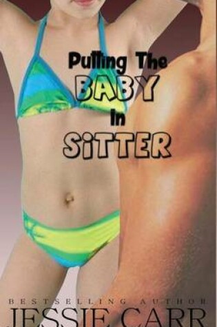 Cover of Putting The Baby In Sitter