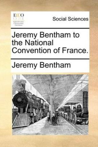 Cover of Jeremy Bentham to the National Convention of France.