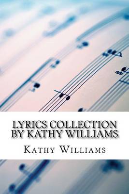 Book cover for Lyrics Collection by Kathy Williams