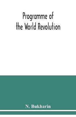 Book cover for Programme of the world revolution