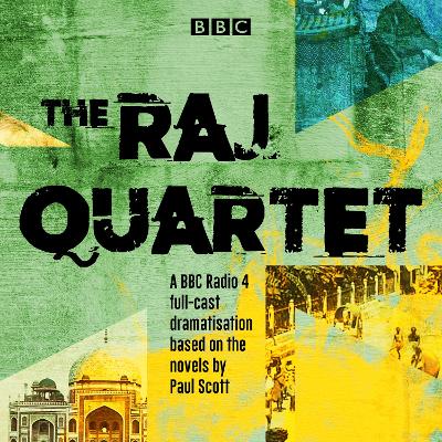 Book cover for The Raj Quartet: The Jewel in the Crown, The Day of the Scorpion, The Towers of Silence & A Division of the Spoils