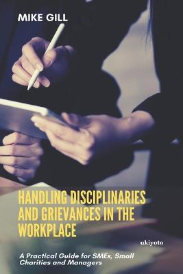 Book cover for Handling Disciplinaries and Grievances in the Workplace