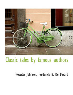 Book cover for Classic Tales by Famous Authors