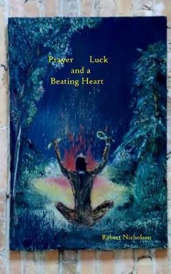 Book cover for Prayer, Luck, and a Beating Heart