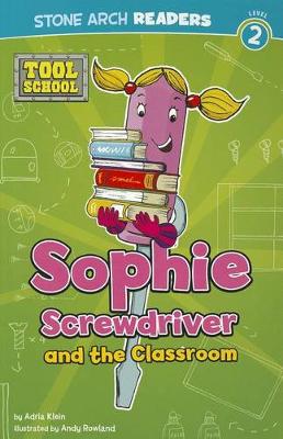 Book cover for Sophie Screwdriver and the Classroom