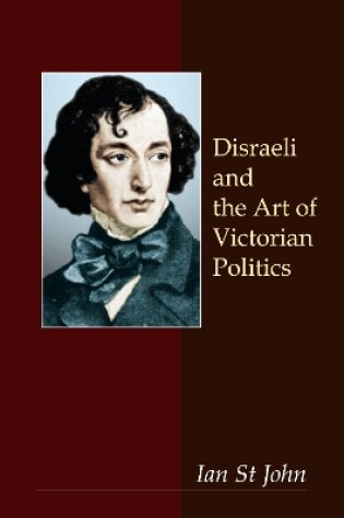 Cover of Disraeli and the Art of Victorian Politics