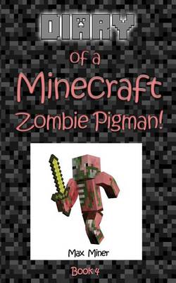 Book cover for Diary of a Minecraft Zombie Pigman!