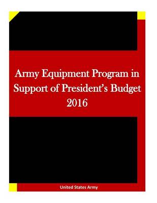 Book cover for Army Equipment Program in Support of President's Budget 2016