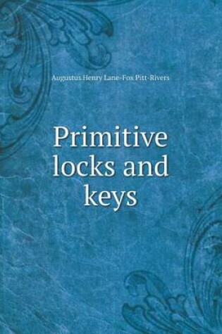 Cover of Primitive locks and keys
