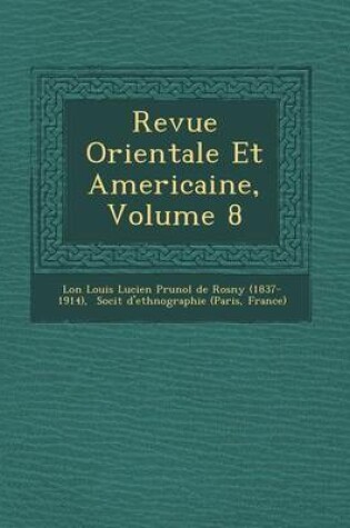 Cover of Revue Orientale Et Americaine, Volume 8