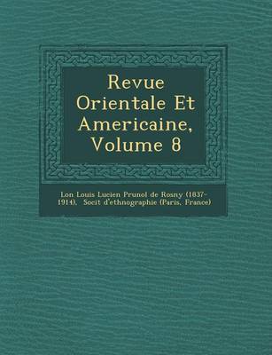 Book cover for Revue Orientale Et Americaine, Volume 8