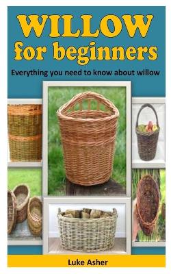 Cover of Willow for Beginners