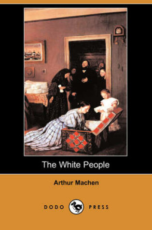 Cover of The White People (Dodo Press)