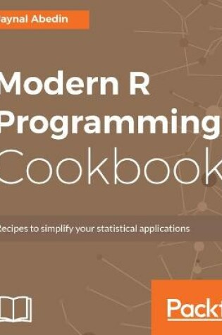 Cover of Modern R Programming Cookbook