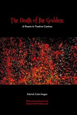 Book cover for The Death of the Goddess – A Poem in Twelve Cantos