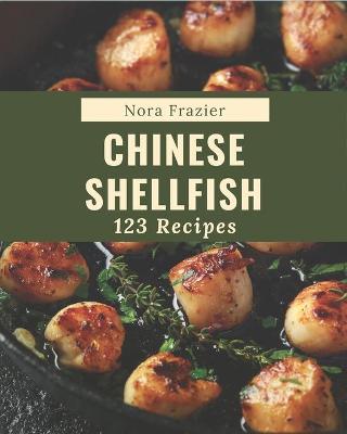 Book cover for 123 Chinese Shellfish Recipes