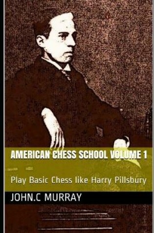 Cover of American Chess School volume 1