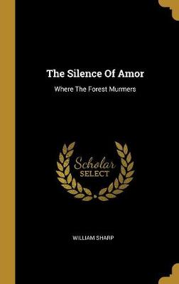 Book cover for The Silence Of Amor