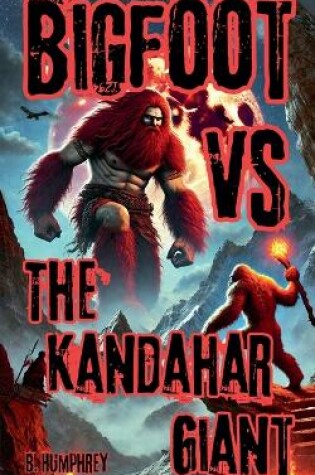 Cover of Bigfoot Vs The Kandahar Giant