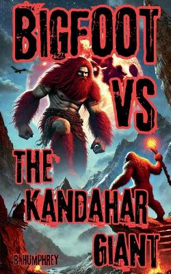 Book cover for Bigfoot Vs The Kandahar Giant